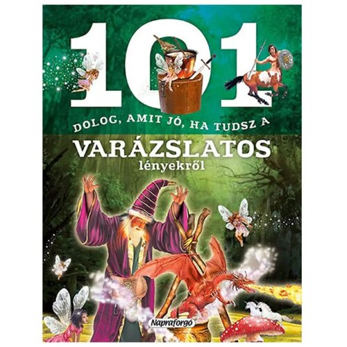  101 stvari, ki jih je dobro vedeti o čarobnih bitjih - poučna knjiga Cene