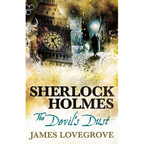 Titan Books James Lovegrove - Sherlock Holmes - The Devil's Dust Cene