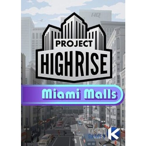 Steam Project Highrise: Miami Malls (DLC) (PC) Key GLOBAL Cene