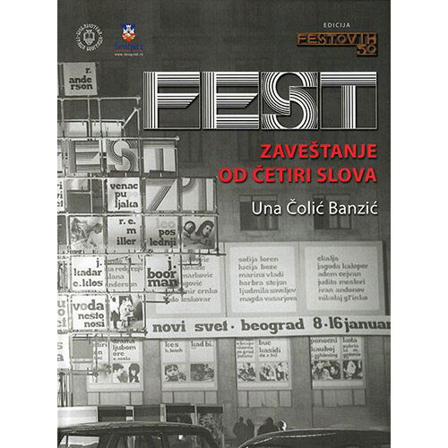 Biblioteka grada Beograda Una Čolić Banzić
 - FEST: zaveštanje od četiri slova Slike