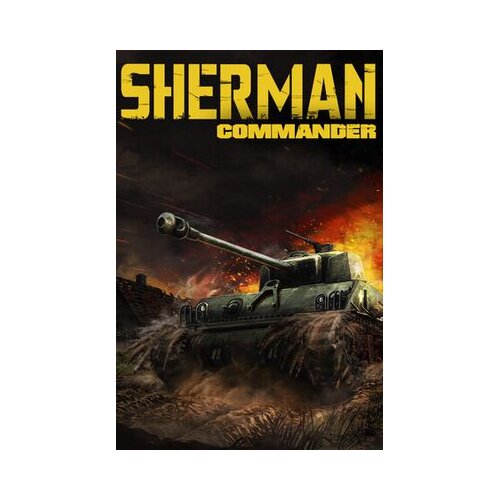 Steam Sherman Commander Key (PC) GLOBAL Cene