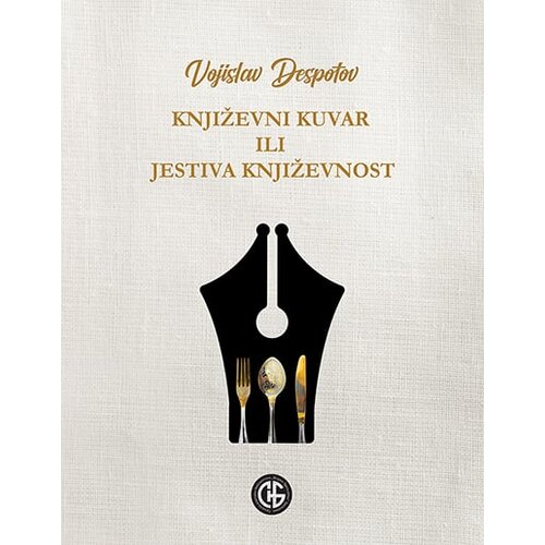 GNB „Žarko Zrenjanin“ Vojislav Despotov - Književni kuvar ili jestiva književnost Cene