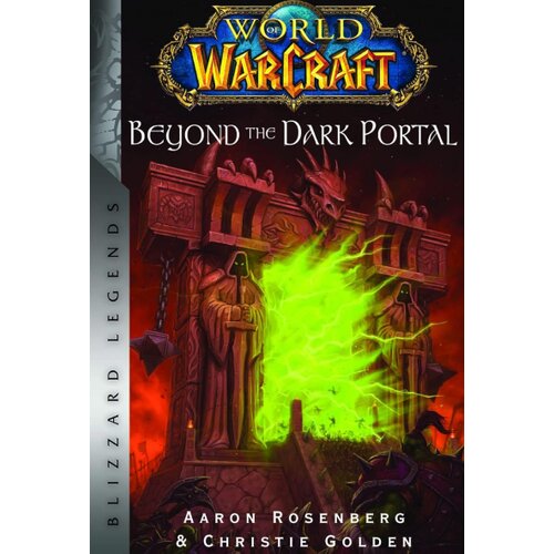 Macmillan Distribution Aaron Rosenberg, Christie Golden - World of Warcraft: Beyond the Dark Slike