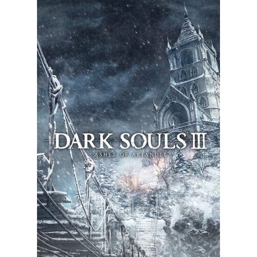 Steam Dark Souls 3 and Ashes of Ariandel DLC (PC) Key GLOBAL Cene