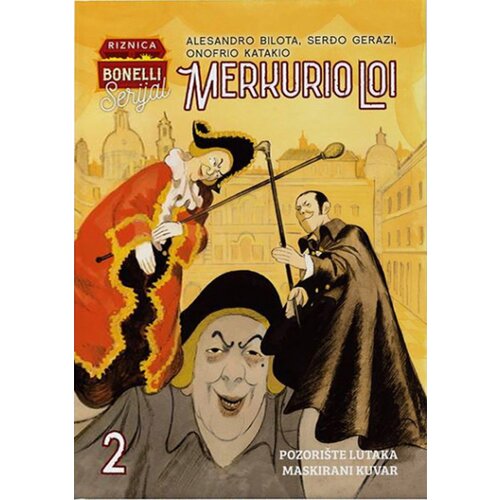Čarobna knjiga Alesandro Bilota
 - Merkurio Loi 2: Pozori&scaron;te lutaka / Maskirani kuvar Cene