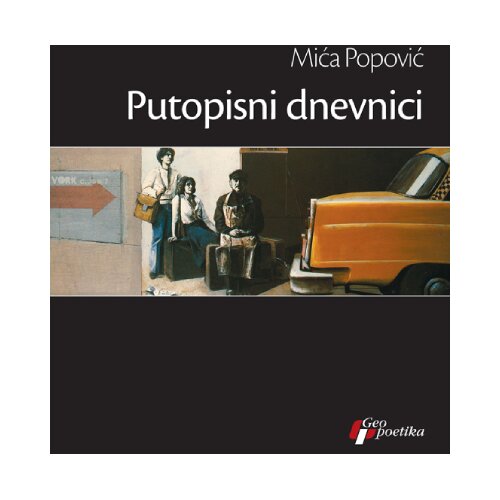 Geopoetika Mića Popović - Putopisni dnevnici Slike