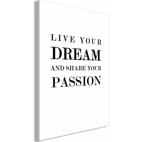  Slika - Live Your Dream and Share Your Passion (1 Part) Vertical 40x60