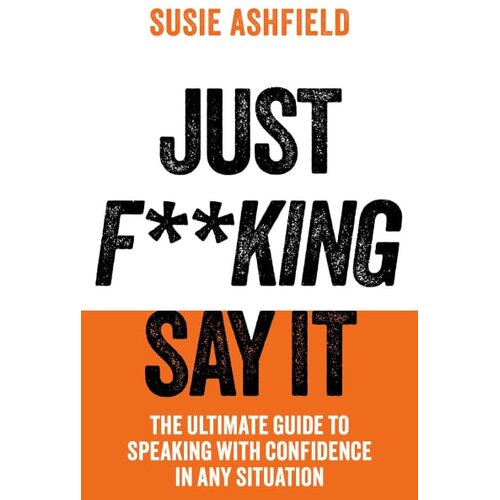 Macmillan Distribution Susie Ashfield - Just F**king Say It Cene