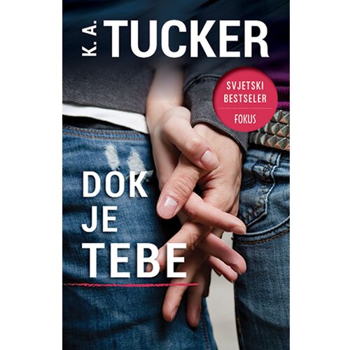 Fokus na HIT Dok je tebe, K. A. Tucker Slike