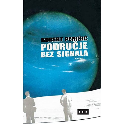 LOM Robert Peri&amp;scaron;ić - Područje bez signala - latinica Slike
