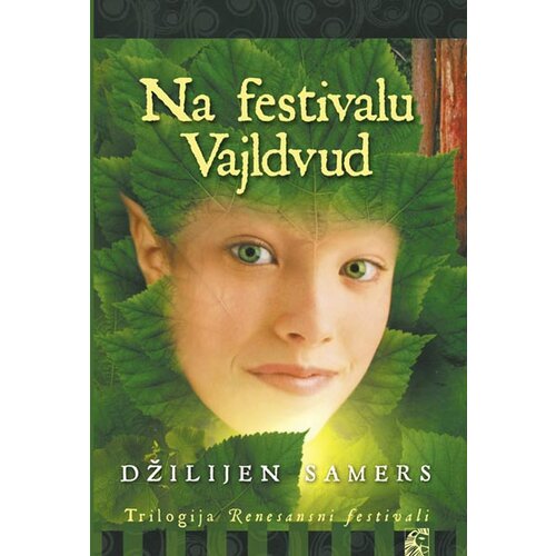 Leo Commerce Džilijan Samers - Na festivalu Vajldvud - druga knjiga trilogije Renesansni festivali Cene