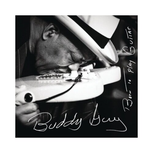  GUY, BUDDY - BORN TO PLAY GUITAR Cene