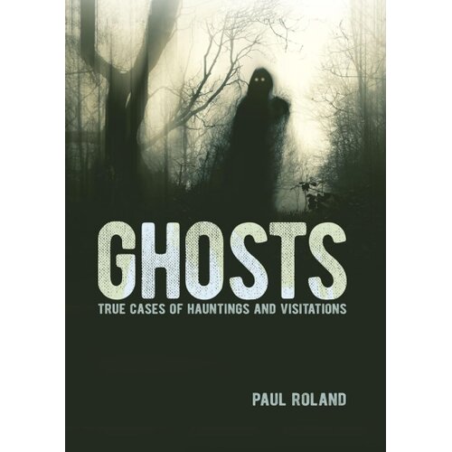 Arcturus Publishing Paul Roland - Ghosts Cene
