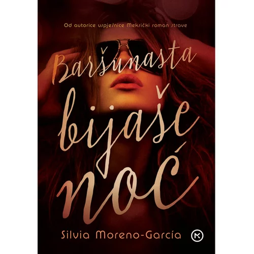 Mozaik knjiga Baršunasta bješe noć, Silvia Moreno-Garcia