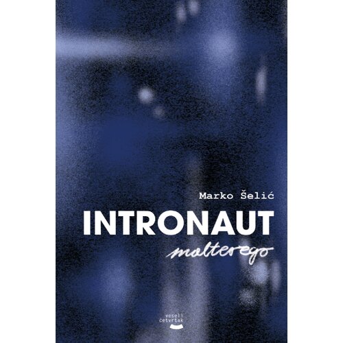 Veseli četvrtak Marko &Scaron;elić - Intronaut- korica B Cene