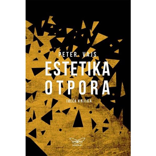 Kontrast izdavaštvo Peter Vajs - Estetika otpora 3 Cene