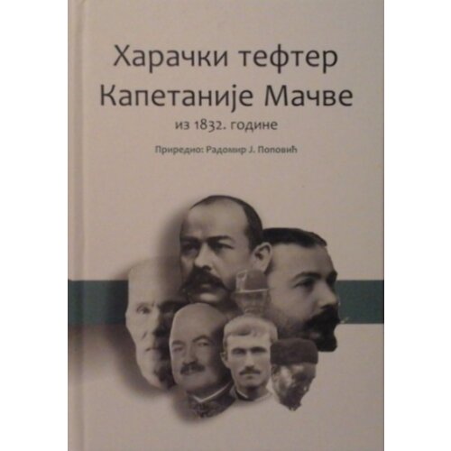 Istorijski institut Radomir J. Popović - Harački tefter Kapetanije Mačve iz 1832. godine Cene