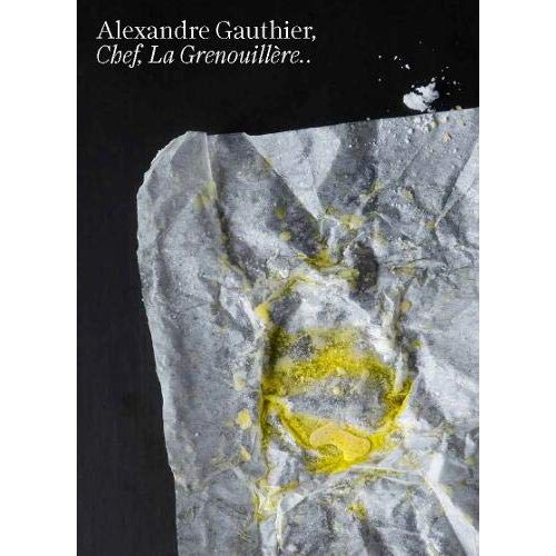 Abrams Alexandre Gauthier, Marie-Pierre Morel - Alexandre Gauthier: Chef, La Grenouillere Volume 2 Cene