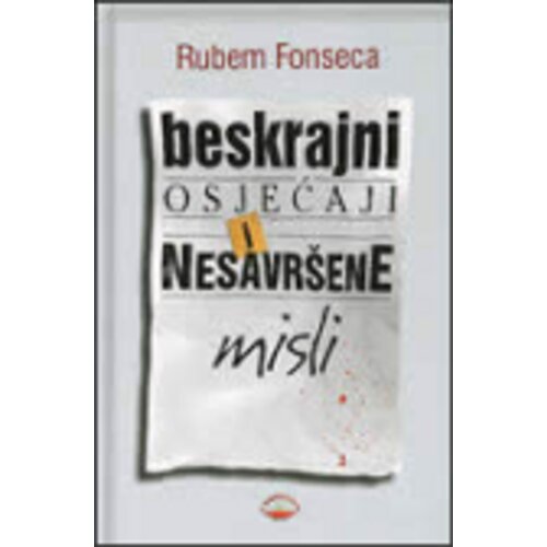  Beskrajni osjećaji i nesavr&amp;scaron;ene misli - Fonseca, Rubem Slike