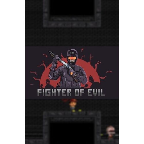 Fighter of Evil Steam Key GLOBAL Cene