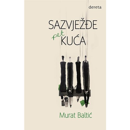 Dereta Murat Baltić - Sazvježđe pet kuća Slike