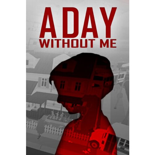 Steam A Day Without Me (PC) Key GLOBAL Cene