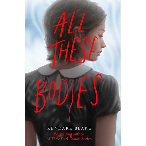 Pan Macmillan Kendare Blake - All These Bodies Cene