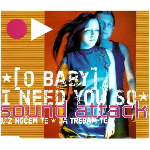 POSNETI MEDIJI SOUND ATTACK - (O BABY) JAZ HOČEM TE, (21011540) Cene