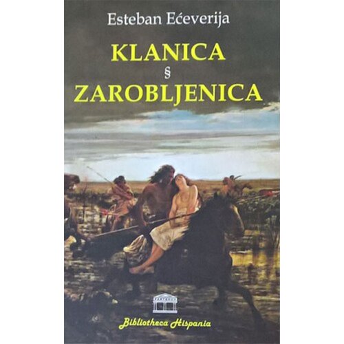 Partenon Esteban Ećeveria - Klanica - Zarobljenica Slike