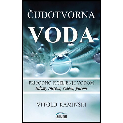 Aruna Vitold Kaminski - Čudotvorna voda Slike