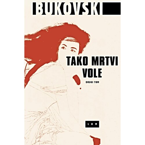 LOM Čarls Bukovski - Tako mrtvi vole 2 Slike