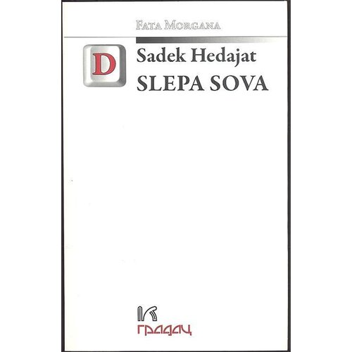Gradac Sadek Hedajat
 - Slepa sova Cene