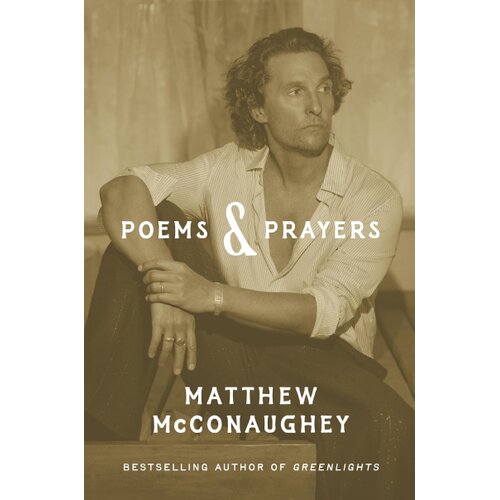 Hachette Matthew McConaughey - Poems & Prayers: Matthew McConaughey's brand new inspirational book Cene