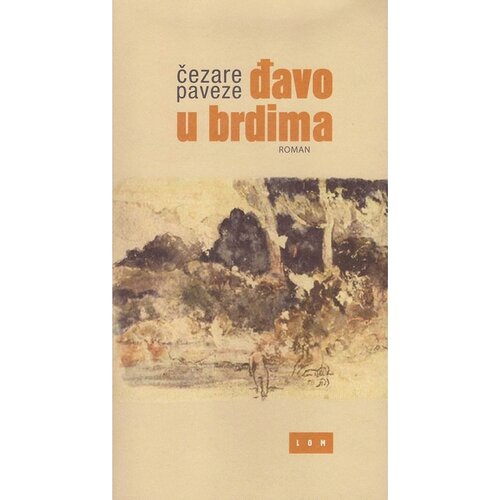 LOM Čezare Paveze - Đavo u brdima Cene