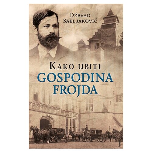 Laguna Dževad Sabljaković - Kako ubiti gospodina Frojda Slike