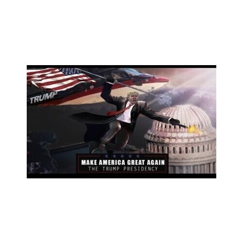  Make America Great Again: The Trump Presidency Steam Key GLOBAL Cene