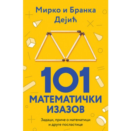  101 matematički izazov - Mirko i Branka Dejić ( 10975 ) Slike
