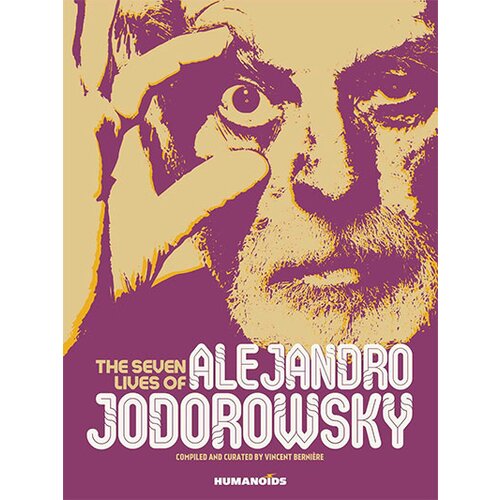HUMANOIDS Vincent Berniere - The Seven Lives Of Alejandro Jodorowsky Cene
