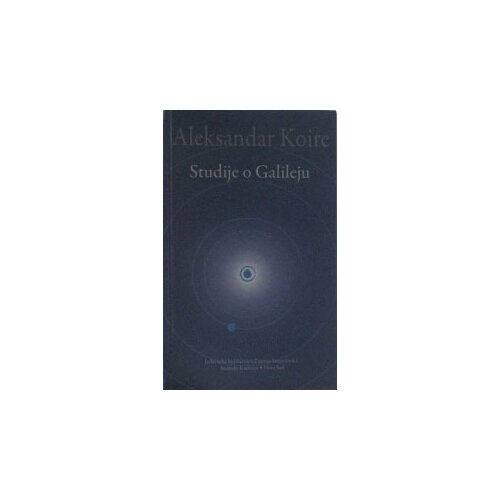 IK Zorana Stojanovića Aleksandar Koire
 - Studije o Galileju Cene