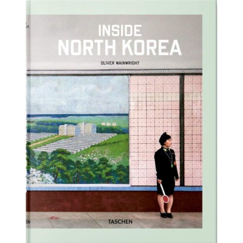 Taschen Oliver Wainwright - Inside North Korea Cene