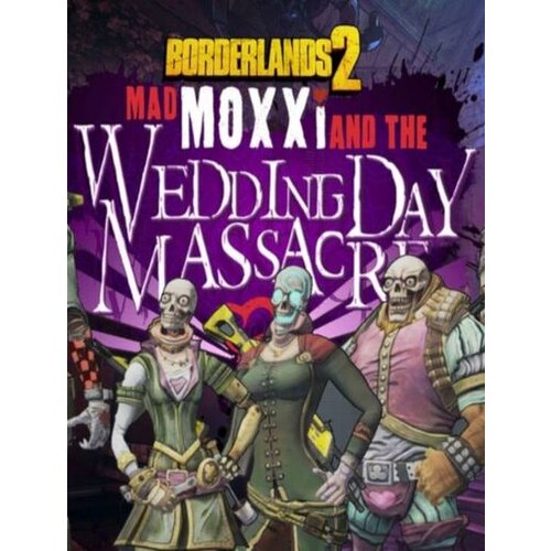 Borderlands 2 - Headhunter 4: Wedding Day Massacre (DLC) Steam Key EUROPE Cene