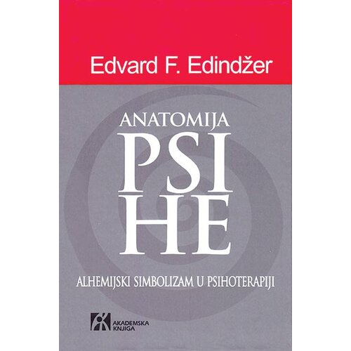 Akademska Knjiga Edvard F. Edindžer - Anatomija psihe Cene