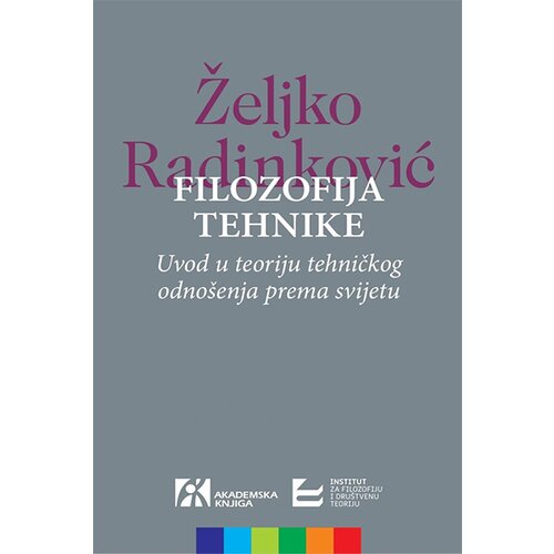 Akademska Knjiga Željko Radinković
 - Filozofija tehnike: uvod u teoriju tehničkog odnošenja prema svijetu Cene