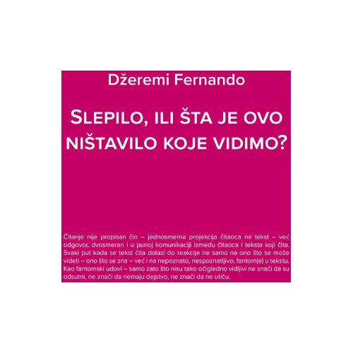 Kulturni centar Vojvodine &amp;bdquo;Milo&amp;scaron; Crnjanski&amp;ldquo; Džeremi Fernando - Slepilo ili &amp;scaron;ta je ovo ni&amp;scaron;tavilo koje vidimo? Slike