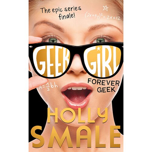 Harper Collins Publishers Ltd Holly Smale - Forever Geek (Geek Girl, Book 6 Cene