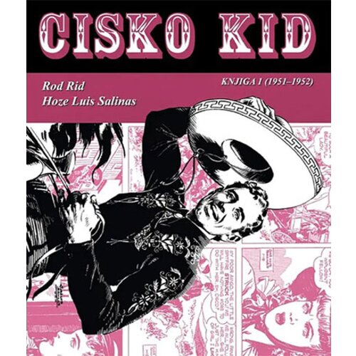 Makondo Rod Rid,Hoze Luis Salinas - Cisko Kid 1, 1951-1952 Cene