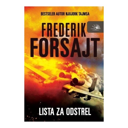 Kosmos Frederik Forsajt
 - Lista za odstrel Cene