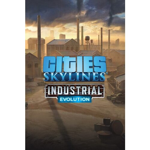 Steam Cities: Skylines - Content Creator Pack: Industrial Evolution (DLC) (PC) Key GLOBAL Cene
