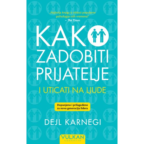  Kako zadobiti prijatelje i uticati na ljude &amp;ndash; Dopunjeno izdanje Slike
