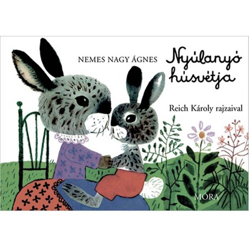 Móra M&oacute;ra: &Aacute;gnes Nemes Nagy &ndash; Zajčkova velikonočna mamica, kartonka Cene